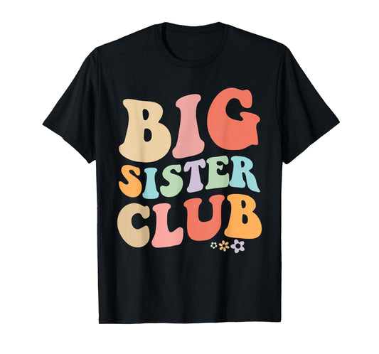 Big Sister Club Retro Graphic – Fun, Colorful Design for Si T-Shirt
