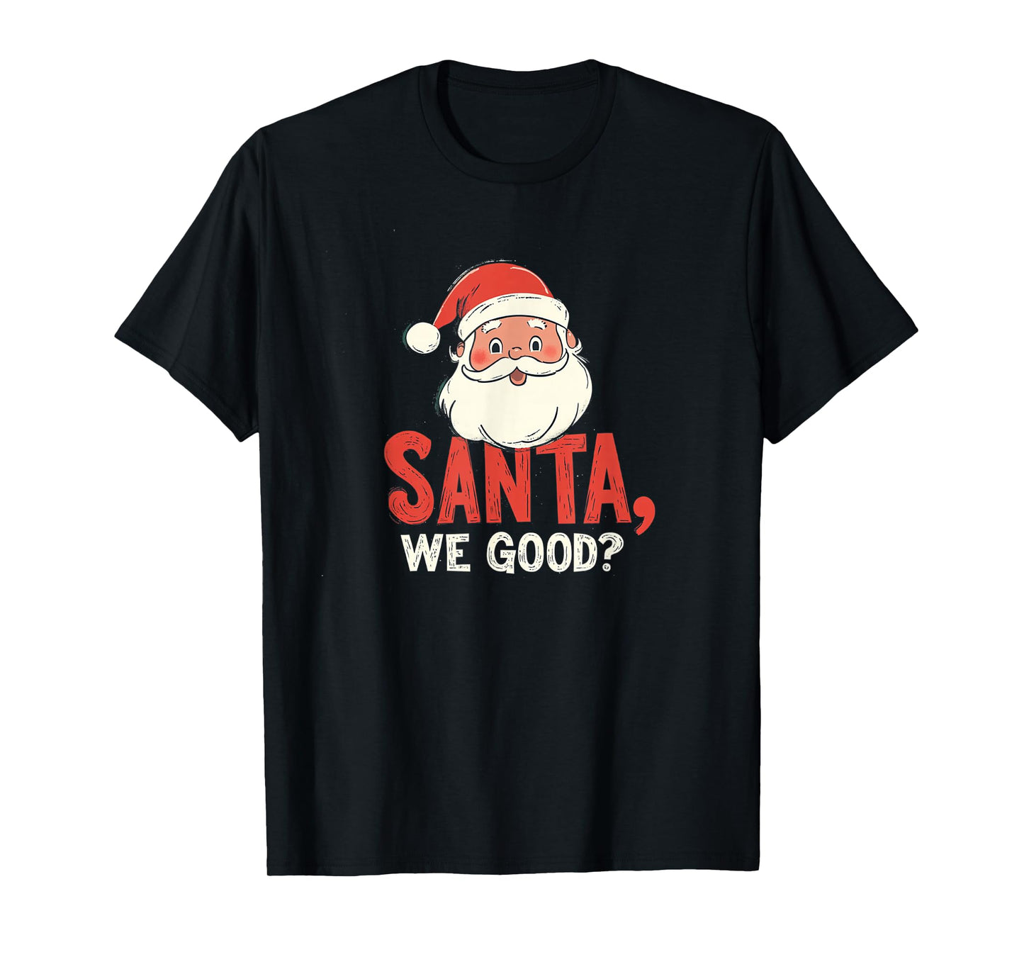 Funny Santa Statement Costume for Adults and Kids T-Shirt