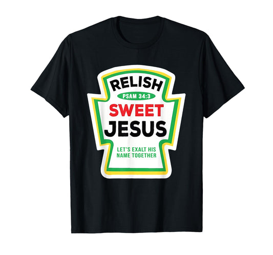 Sweet Relish Jesus Spice Group Condiment Christian Family T-Shirt