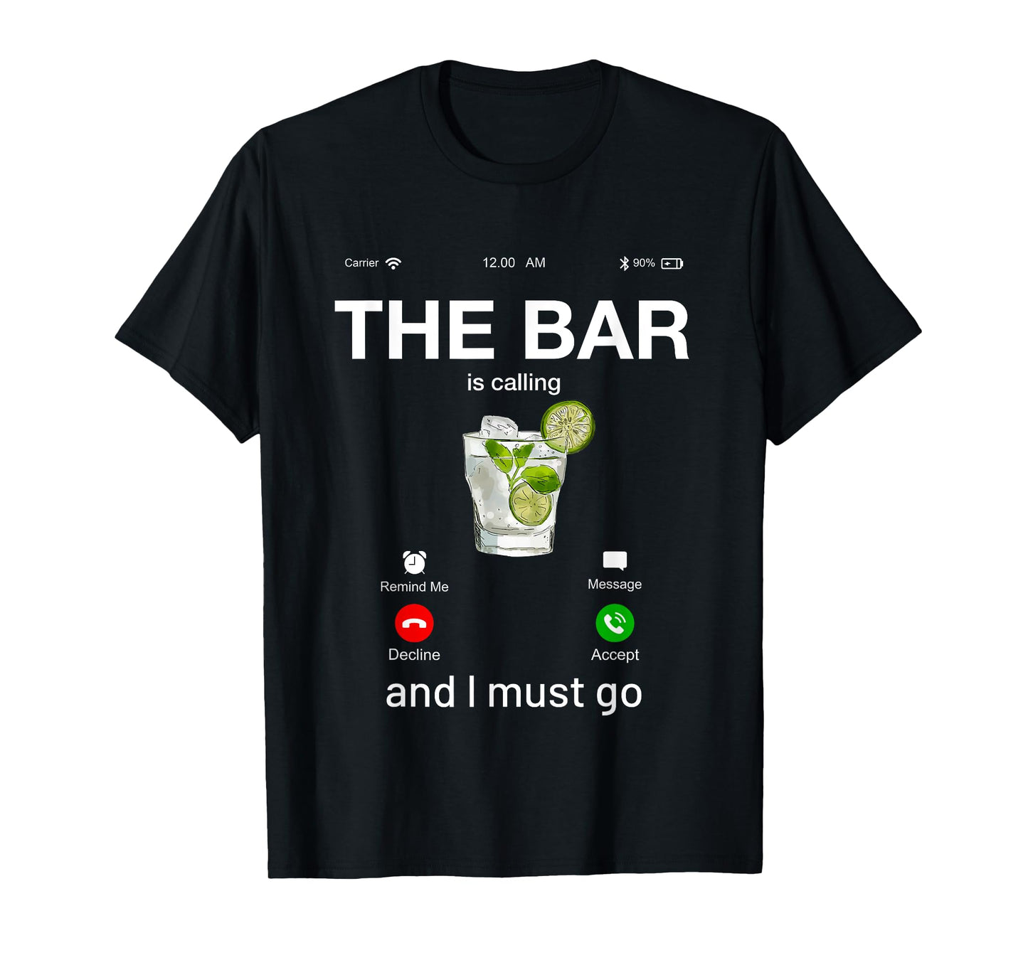 The bar Is Calling and I Must Go Novelty Graphic Designs T-Shirt