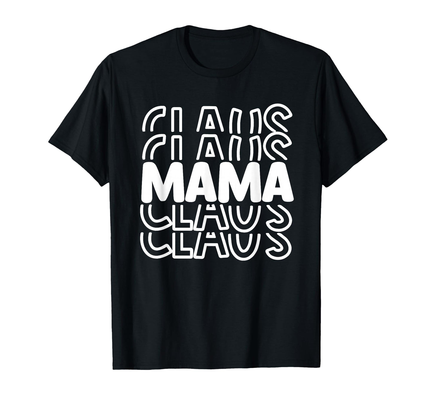 Mama Claus Christmas Holiday Pajama Mom Family Party T-Shirt T-Shirt