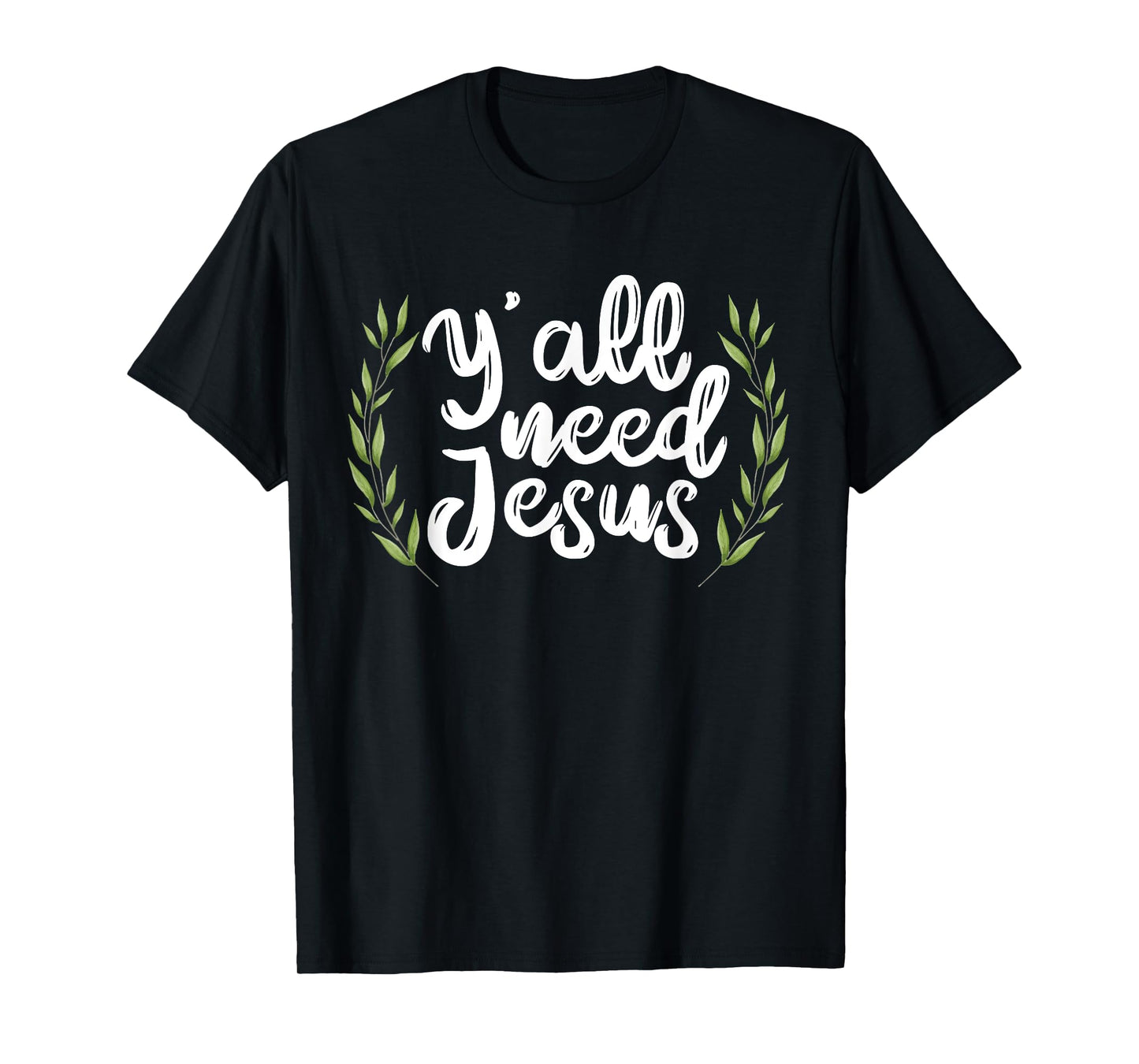 Yall Need Jesus for a Cool Christian Sayings T-Shirt