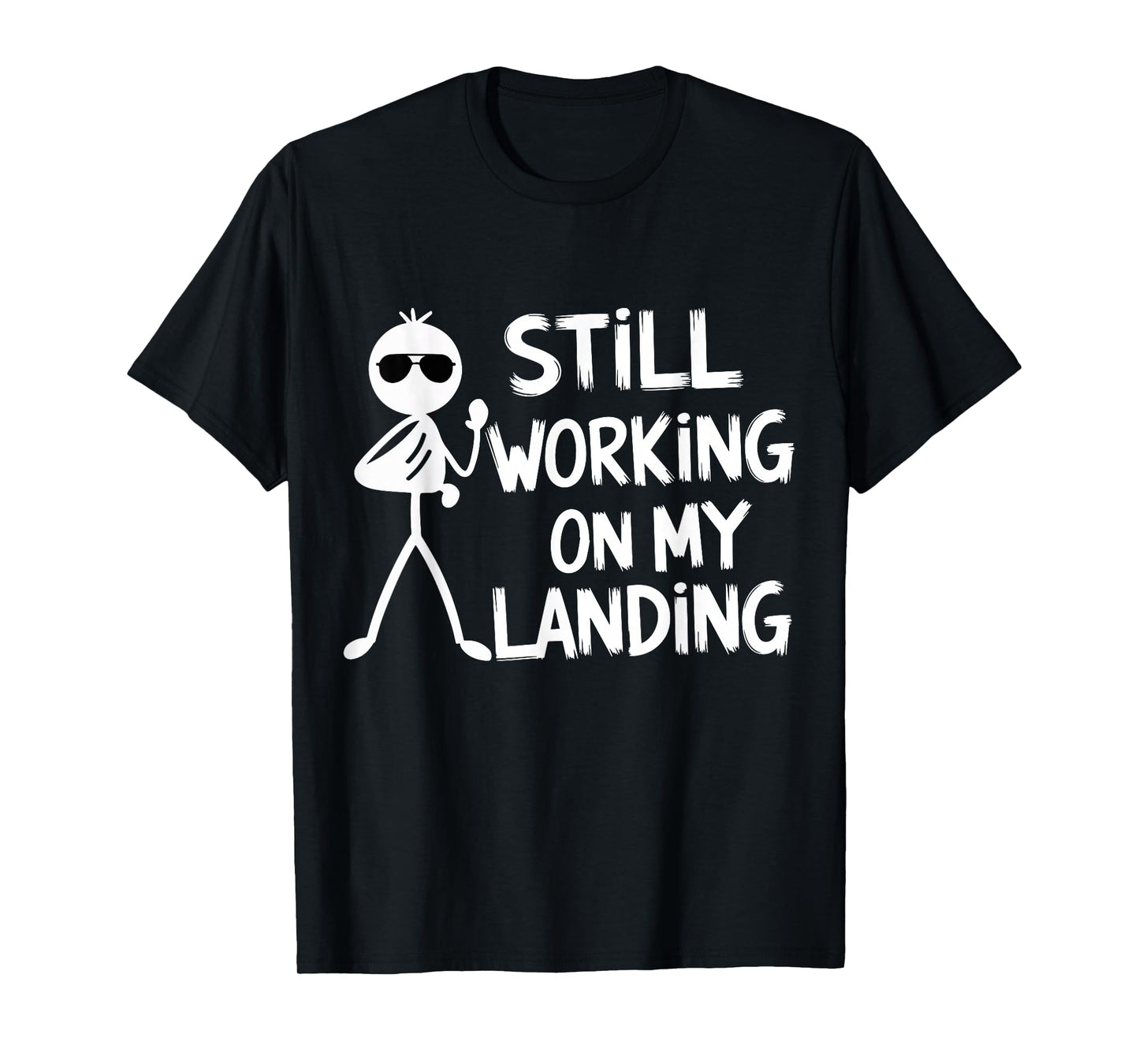 Still Working On My Landing Broken Leg Skeleton Funny Injury T-Shirt