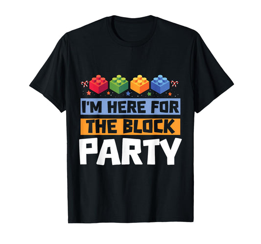 I'm Here for The Block Party Brick Builder Block Christmas T-Shirt