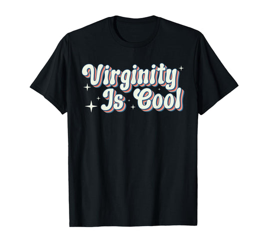 Funny virginity is cool, funny T-Shirt