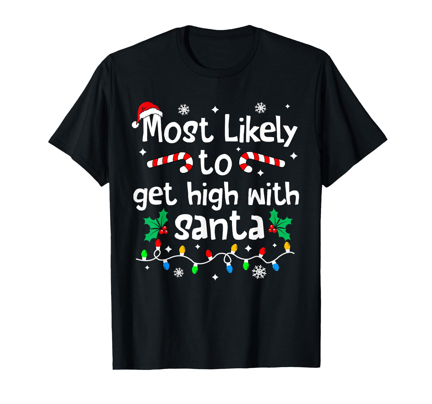 Most Likely to Get High with Santa Christmas Matching Family T-Shirt