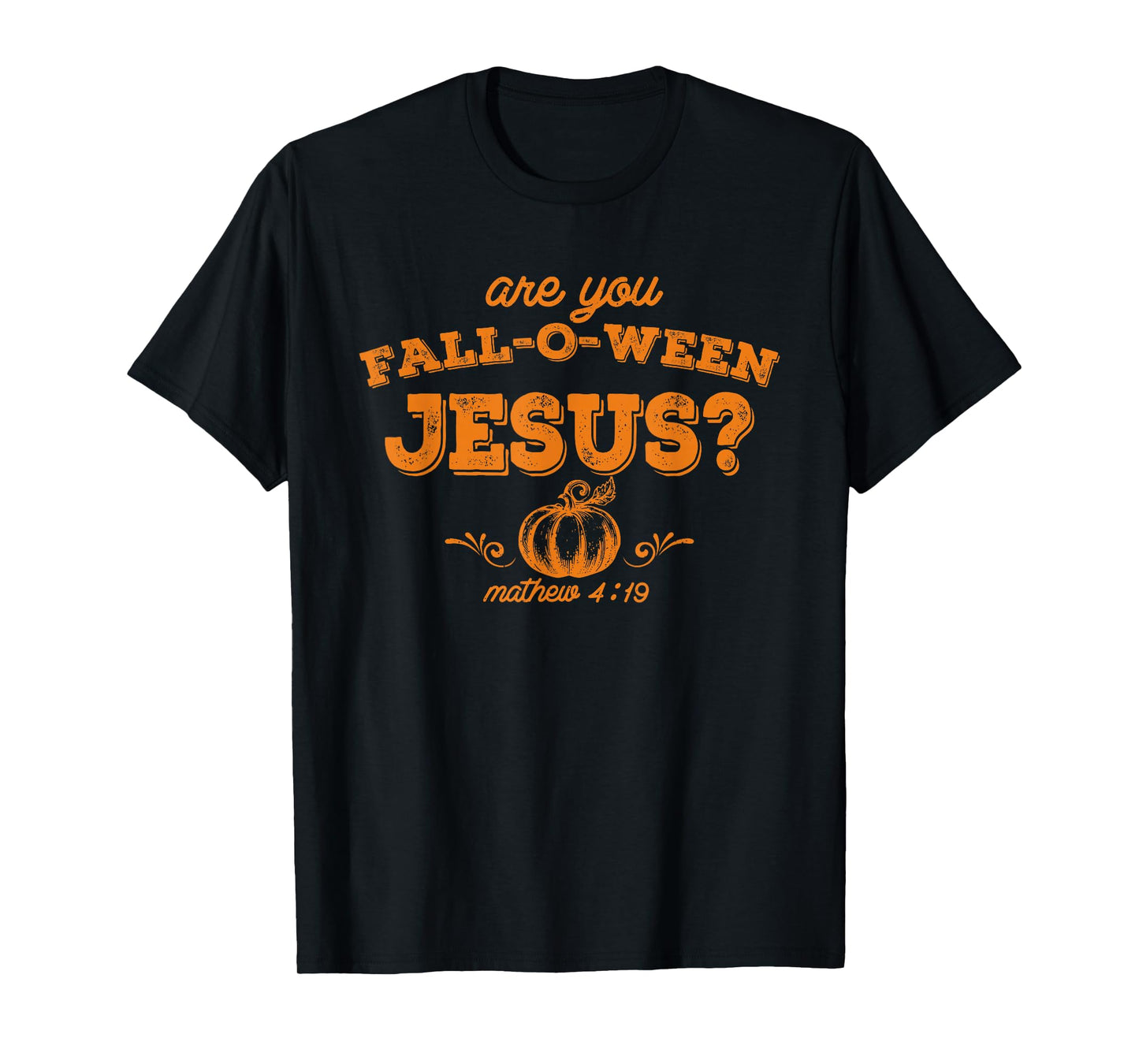 Retro Fall Religious Bible Matthew Are You Fall-O-Ween Jesus T-Shirt