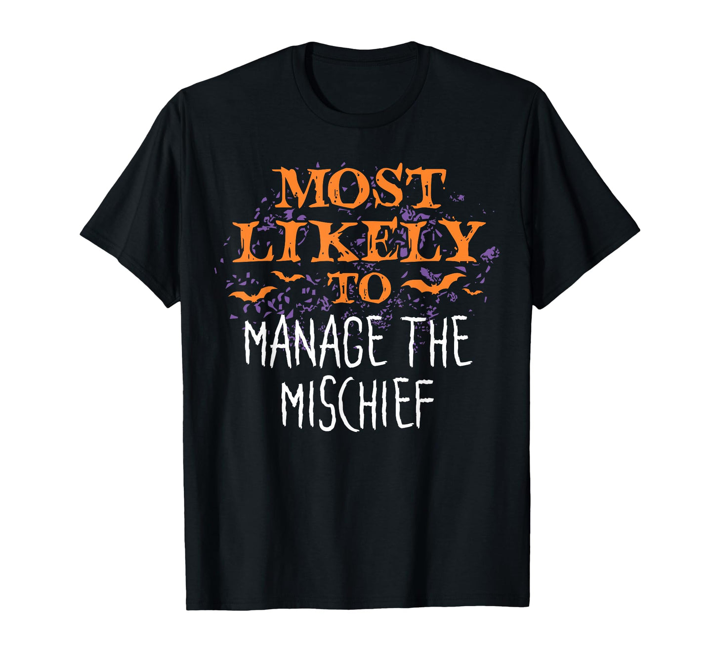 Most Likely To Halloween Manage The Mischief Matching T-Shirt