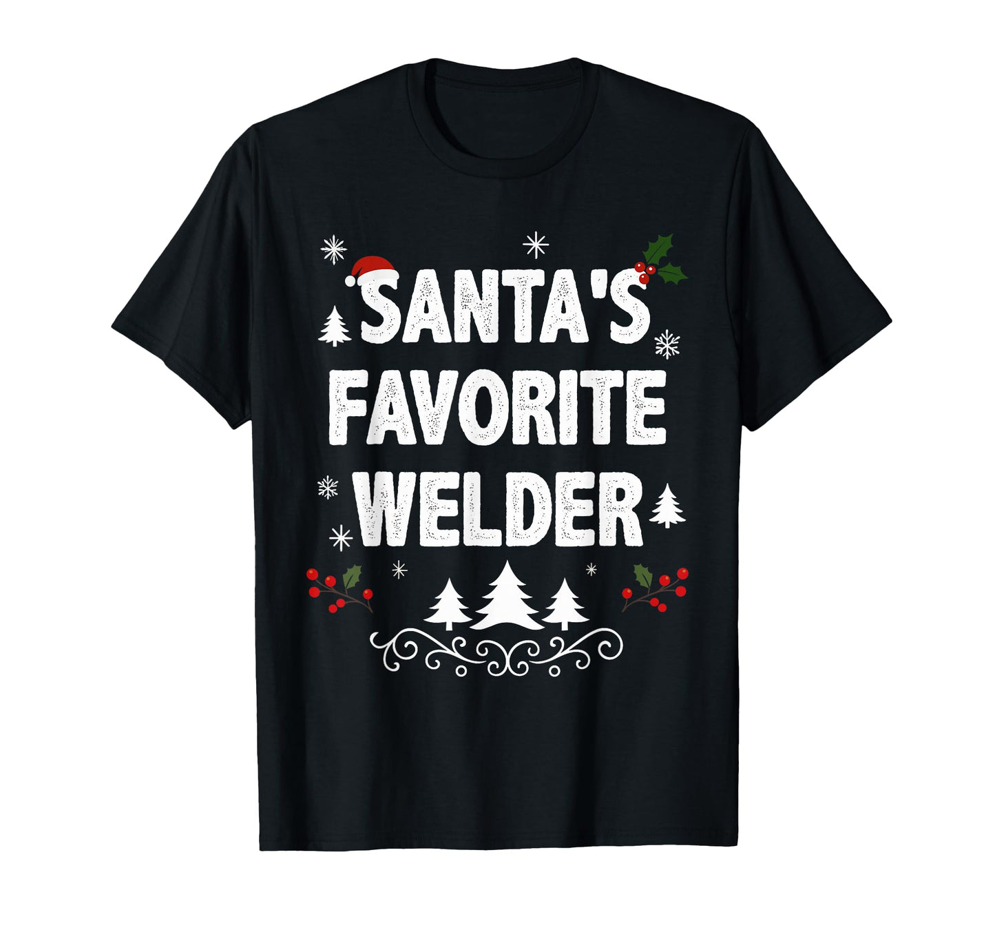 Santa's Favorite Welder Funny Holiday Christmas Pajamas T-Shirt