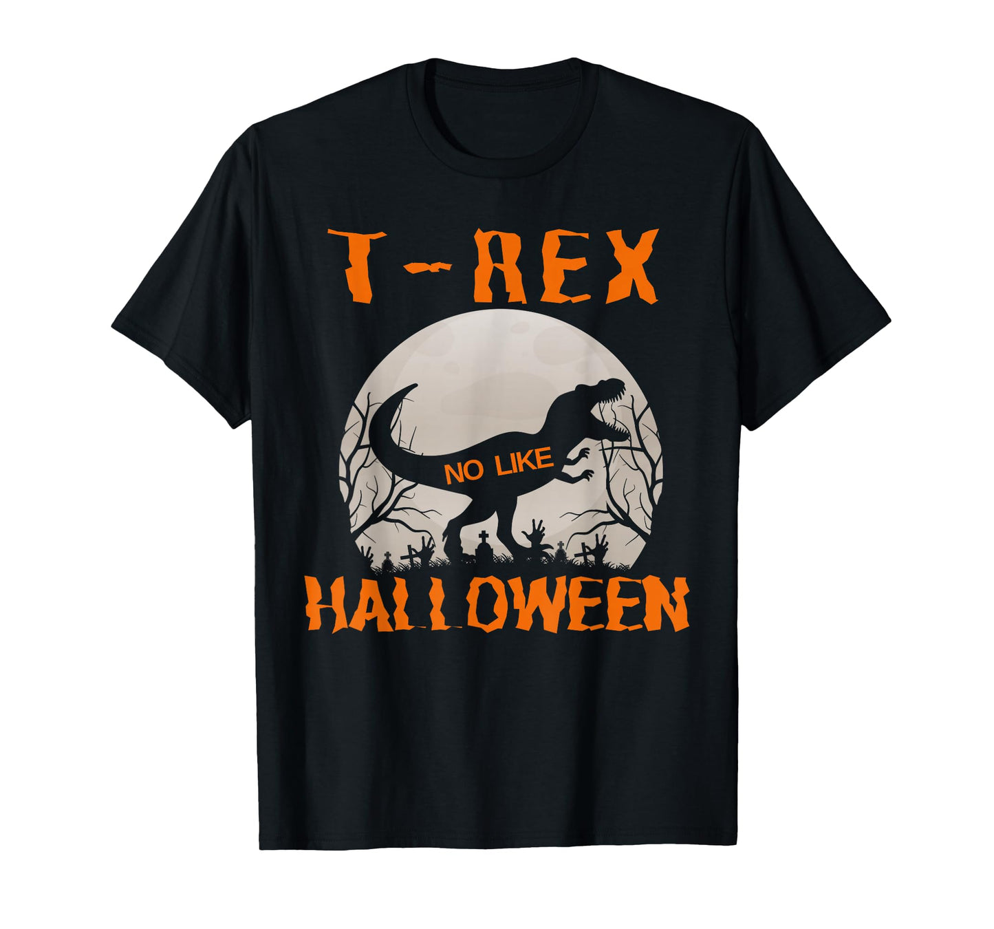 Rawrsome T-Rex No Like Halloween Dinosaur T-Shirt