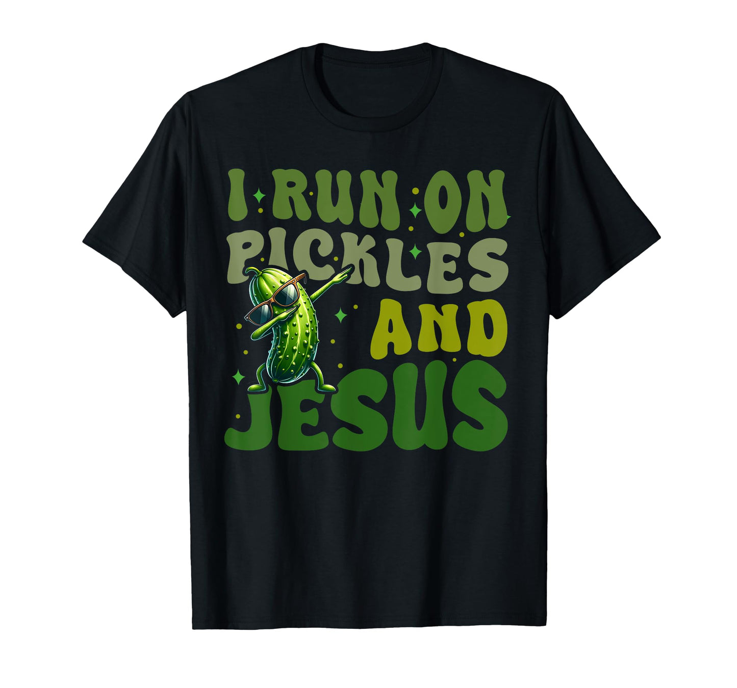 Pickle Lover Dill Cucumber I run on Pickles and Jesus T-Shirt