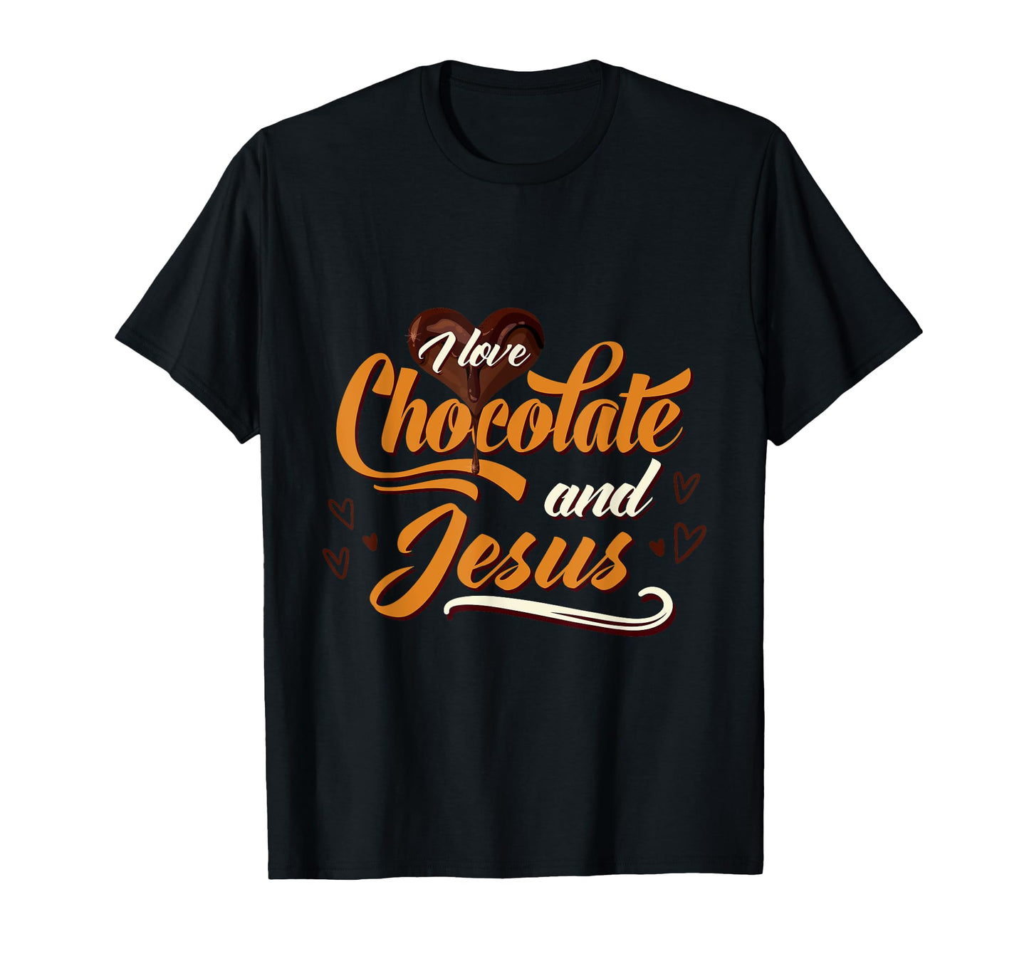 I Love Chocolate And Jesus Chocolate T-Shirt