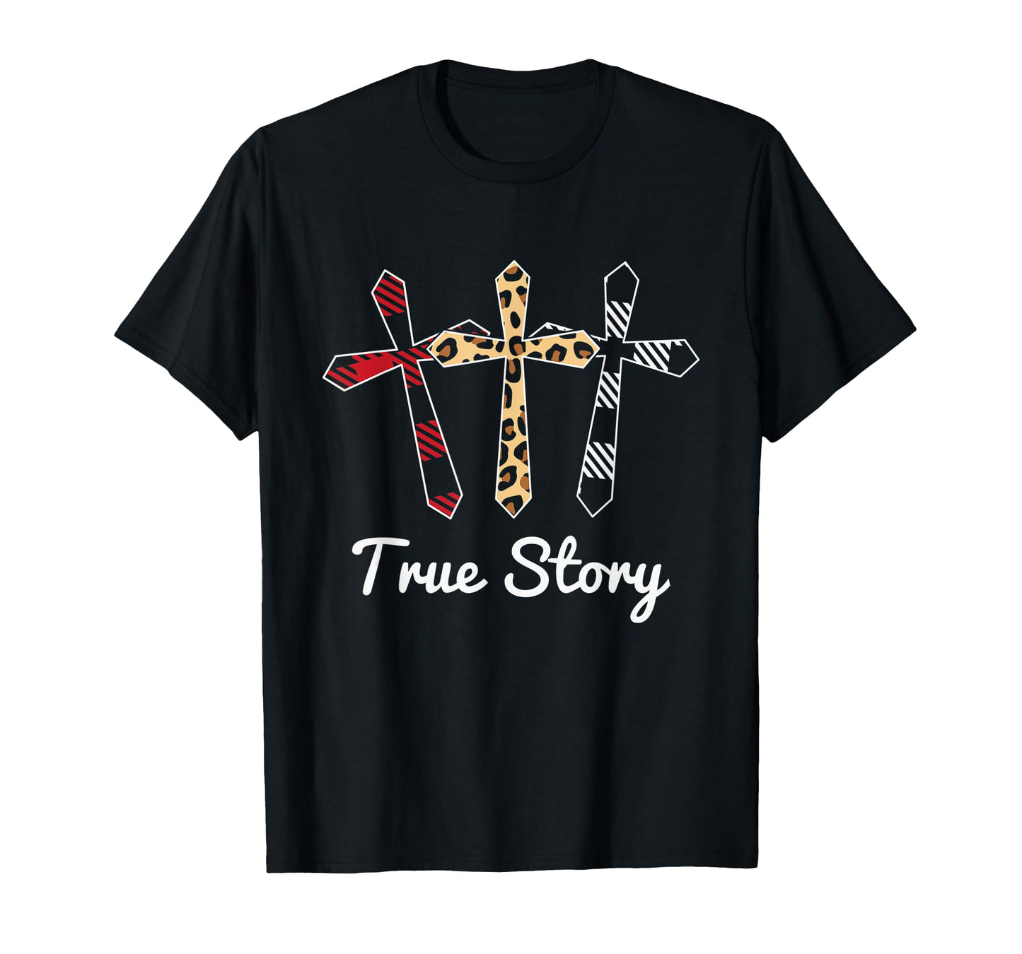 True Story Religion Religious Jesus T-Shirt