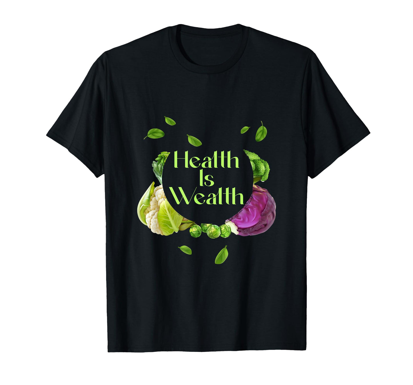 Health Is Wealth Physical And Mental Well-Being Satisfaction T-Shirt
