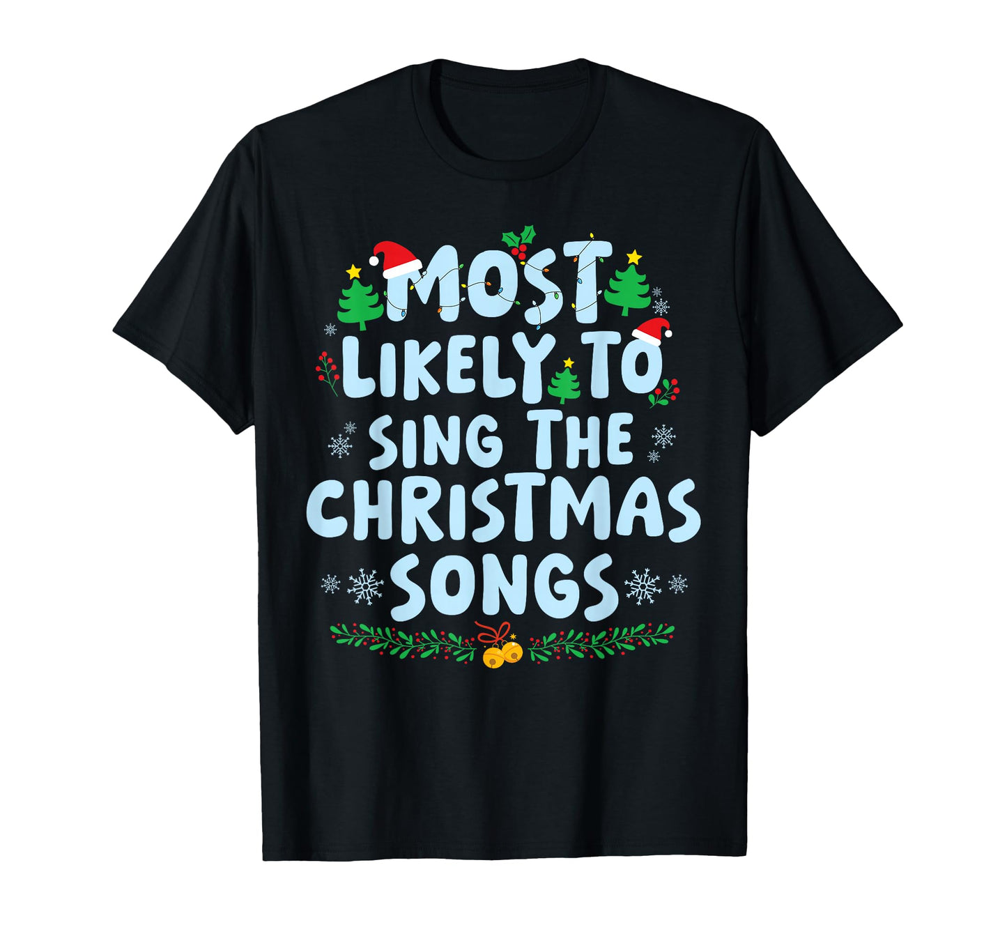 Most Likely to Sing Christmas Song Family Matching Christmas T-Shirt