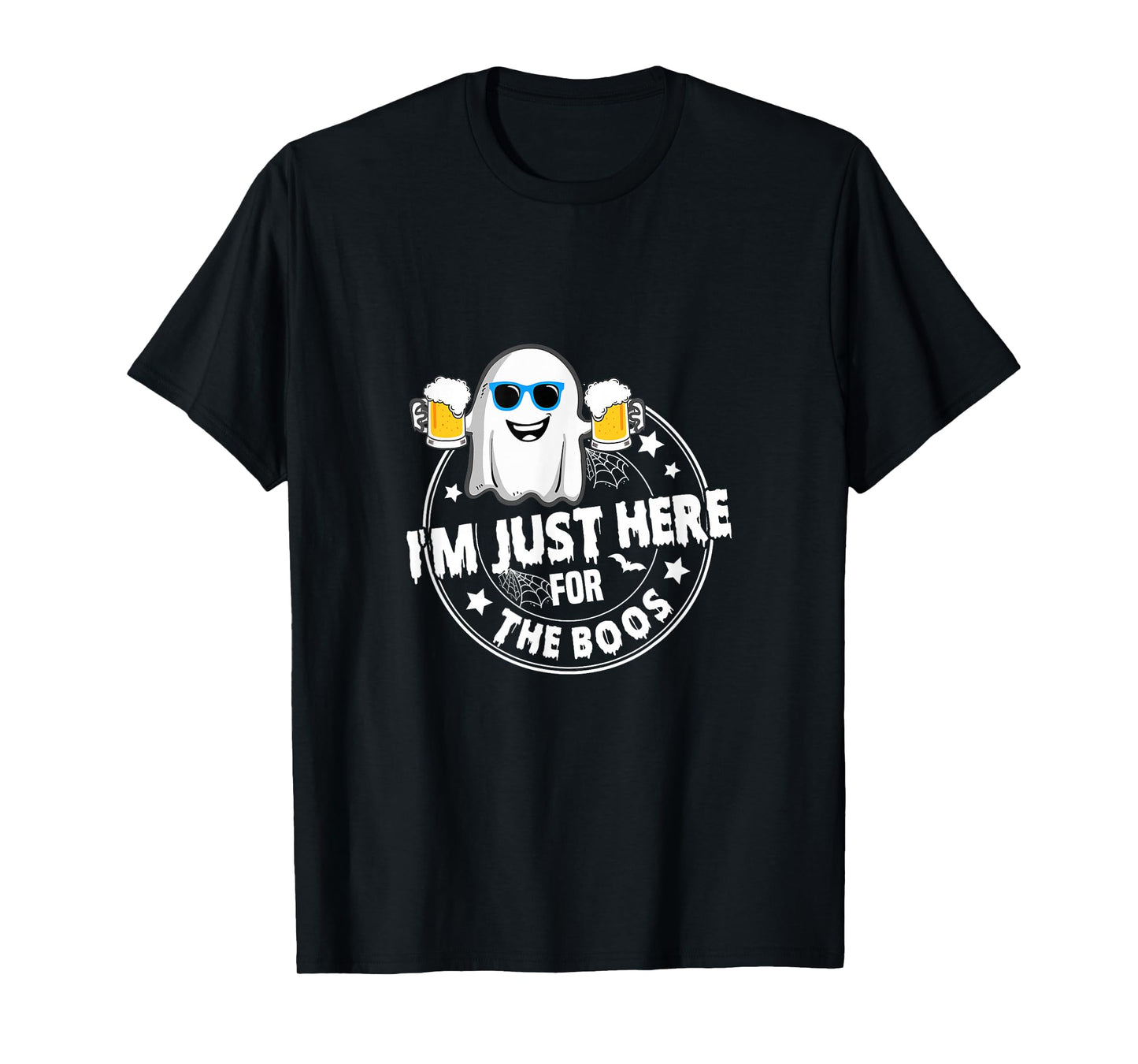 Halloween I'm just here for The boos T-Shirt