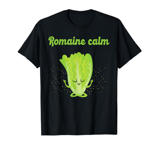 Sarcastic Romaine Calm Zen Yoga Peaceful Gym Class New Gift T-Shirt