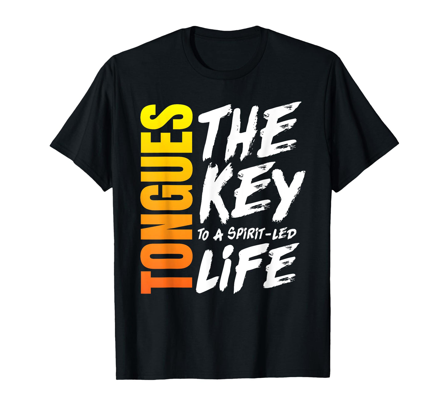 Speaking in Tongues Gift - Christian Bible Spirit Led Quote T-Shirt