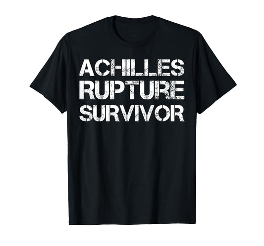 Achilles Rupture Survivor T-Shirt