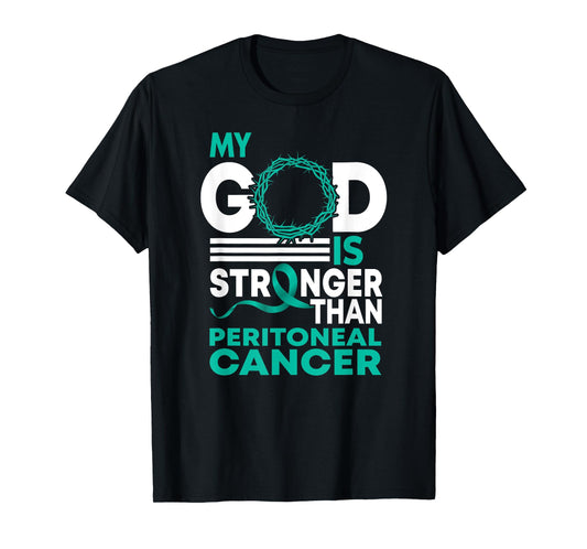 Faith My God Is Stronger Than Peritoneal Cancer Awareness T-Shirt