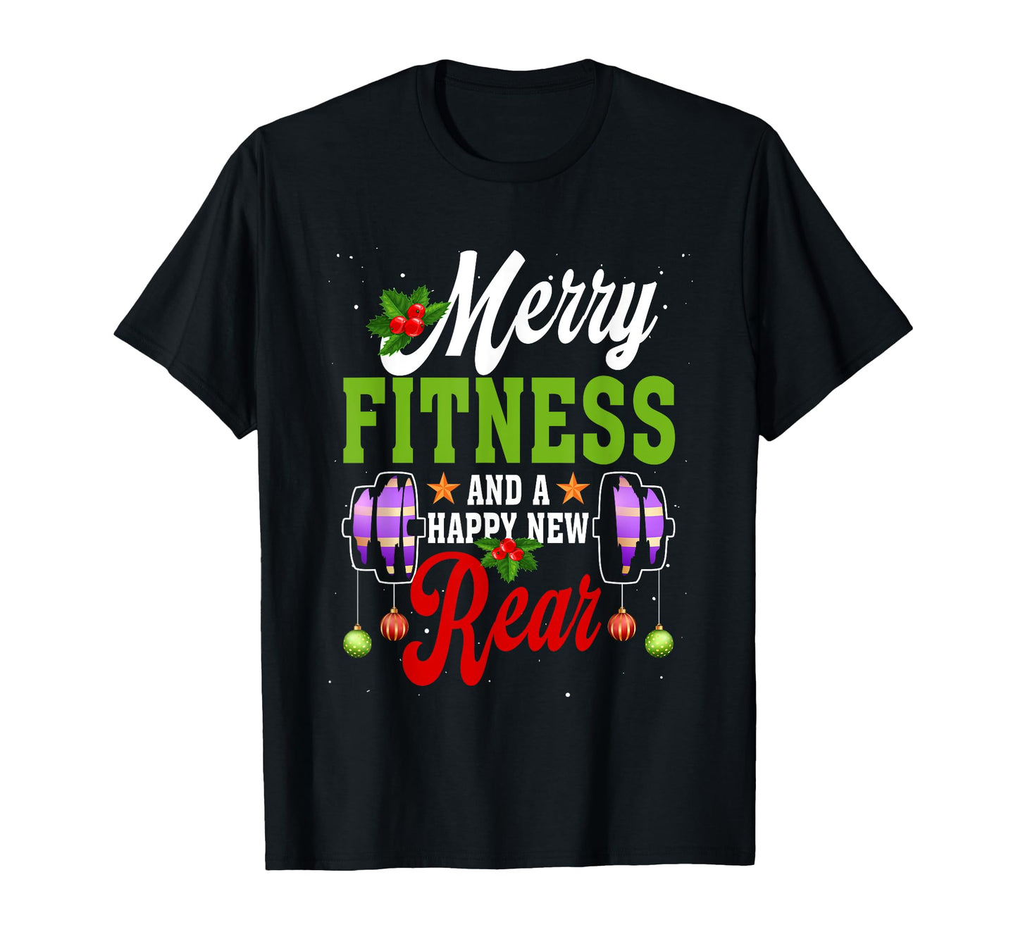Merry Fitness Happy New Rear Workout Christmas New Year T-Shirt