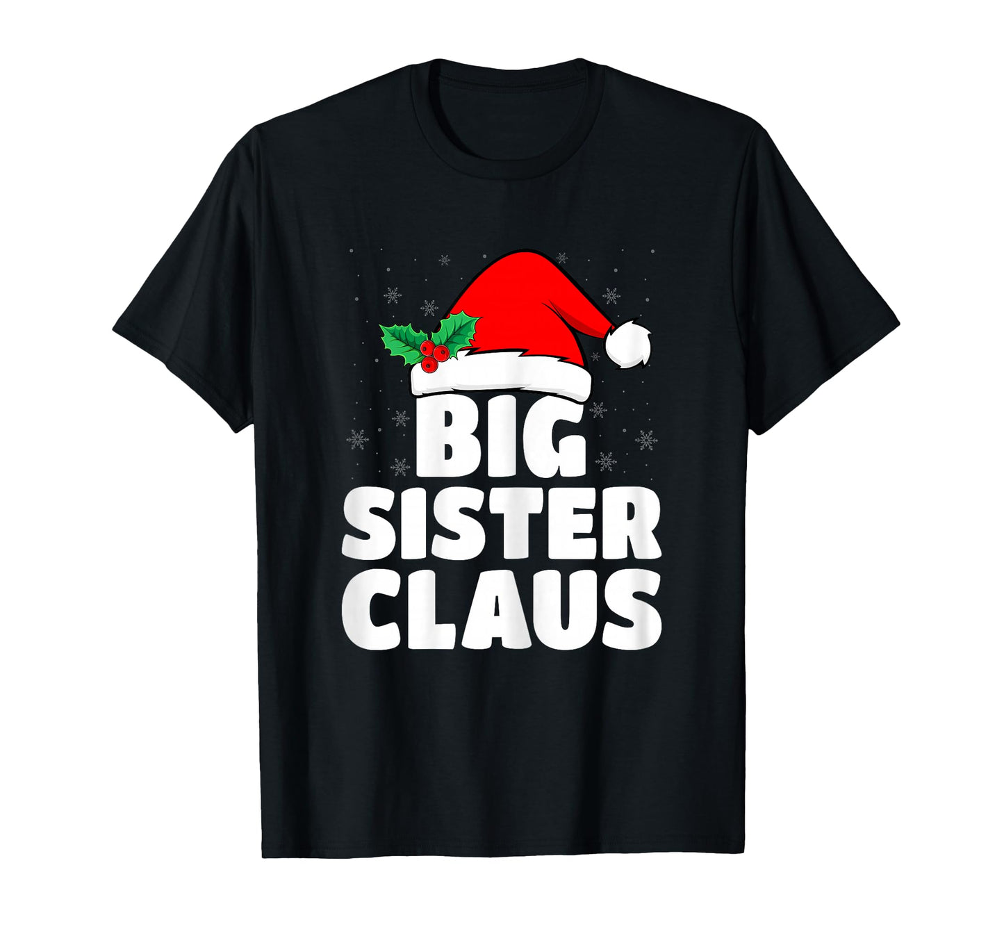 Big Sis Announcement Big Sister Claus Santa Hat Christmas T-Shirt