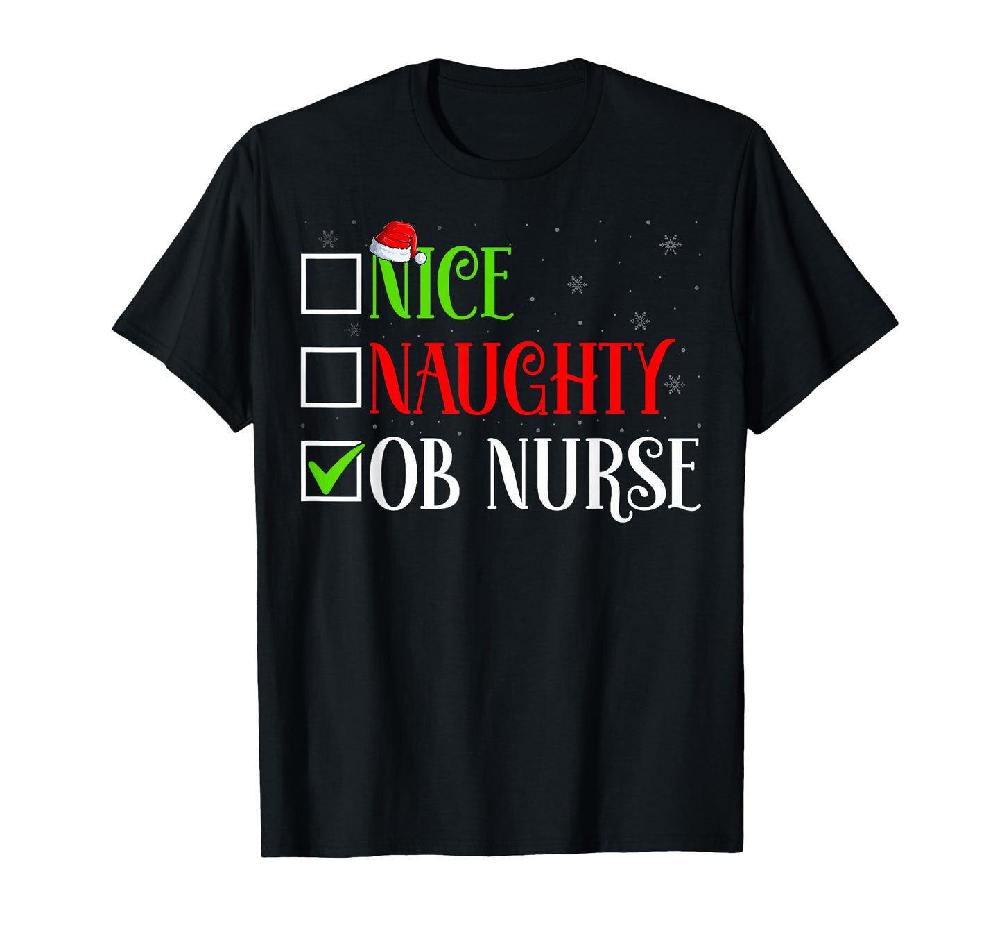 Nice Naughty OB Nurse Christmas Obstetrics Nurse Santa Hat T-Shirt
