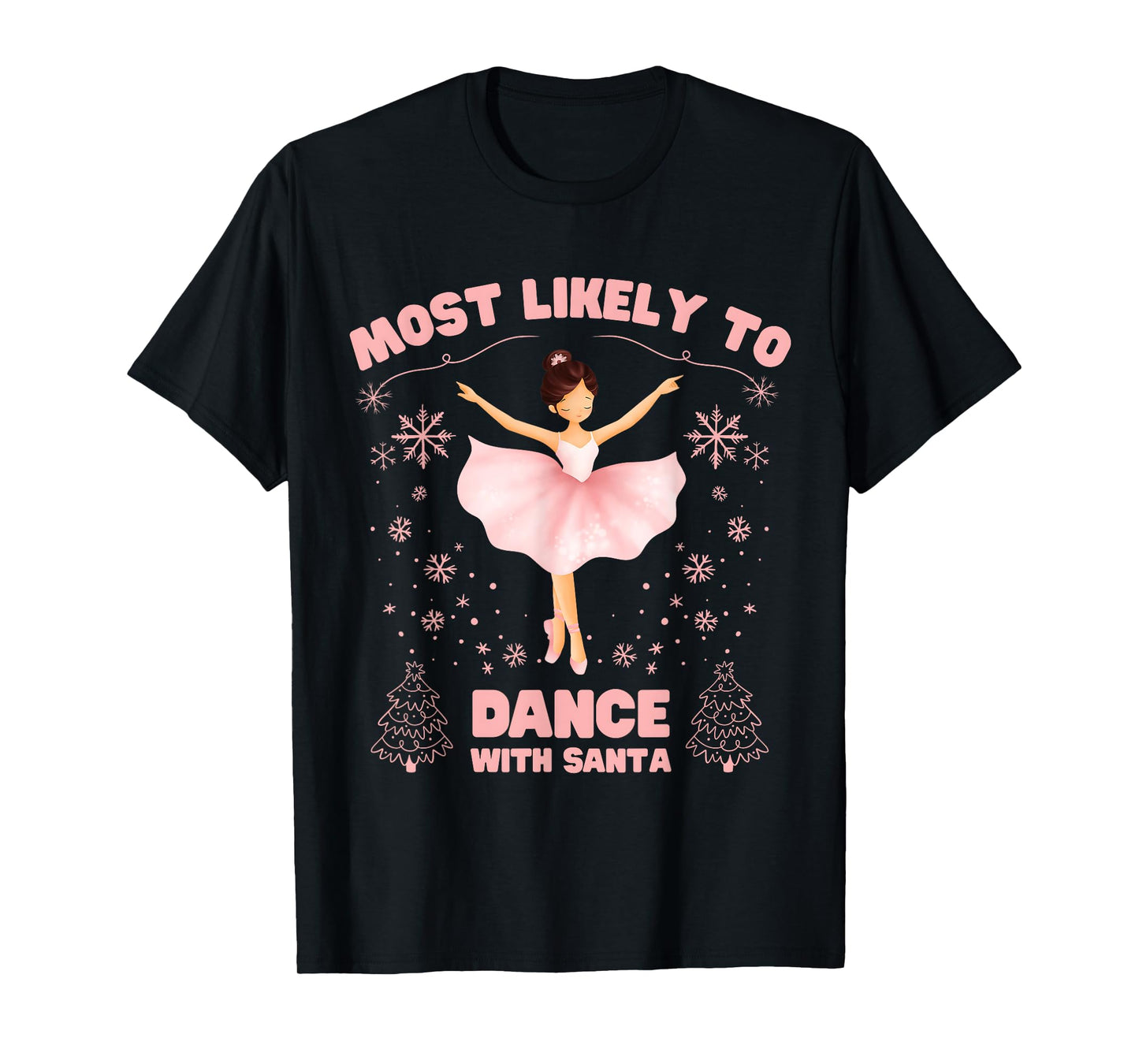 Most Likely to Dance Ballet with Santa Family Christmas T-Shirt
