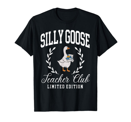 Funny Silly Goose Teacher Club Teacher Appreciation Gifts T-Shirt