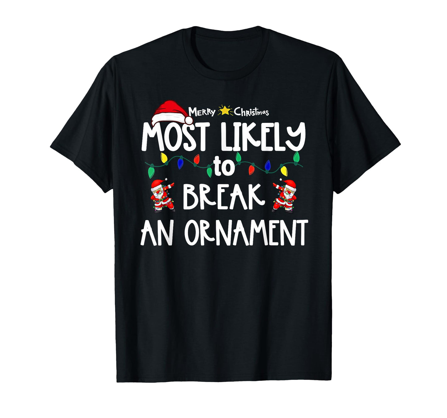 Most Likely to Christmas Shirt Matching Family Pajamas Funny T-Shirt
