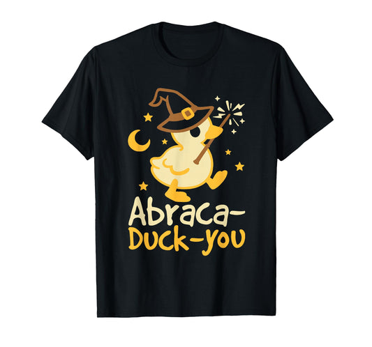 Abraca Duck You Funny Duck Witch Halloween T-Shirt