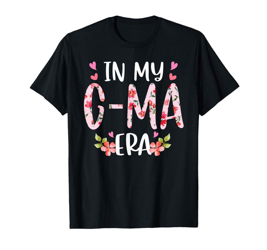 In My G-ma Era Floral Mother's Day Flower Girly Women T-Shirt