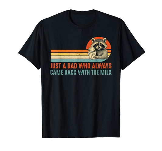 Who Always Came Back With The Milk Racoon T-Shirt