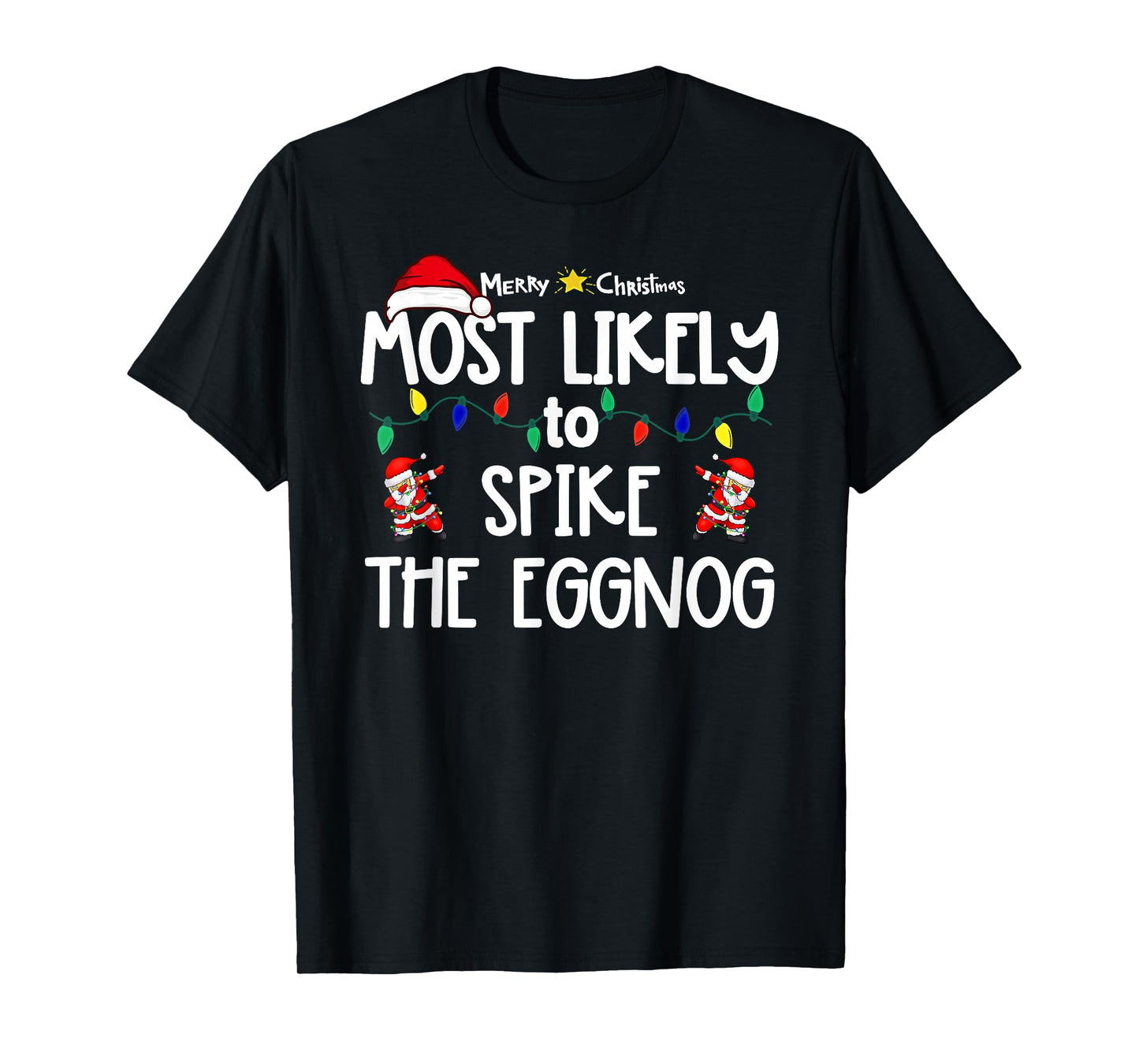 Most Likely to Christmas Shirt Matching Family Pajamas Funny T-Shirt