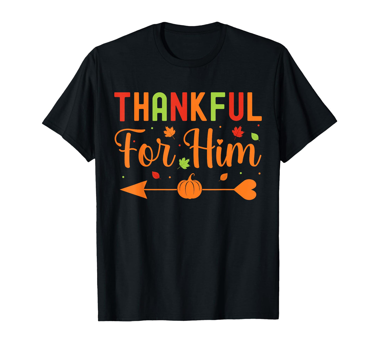 Thankful for Him Couples Fall Matching Couple Thanksgiving T-Shirt