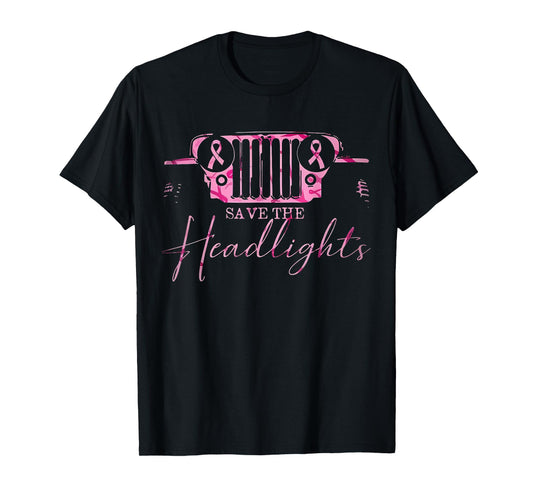 Car Save The Headlights Breast Cancer Fighters Pink Ribbon T-Shirt