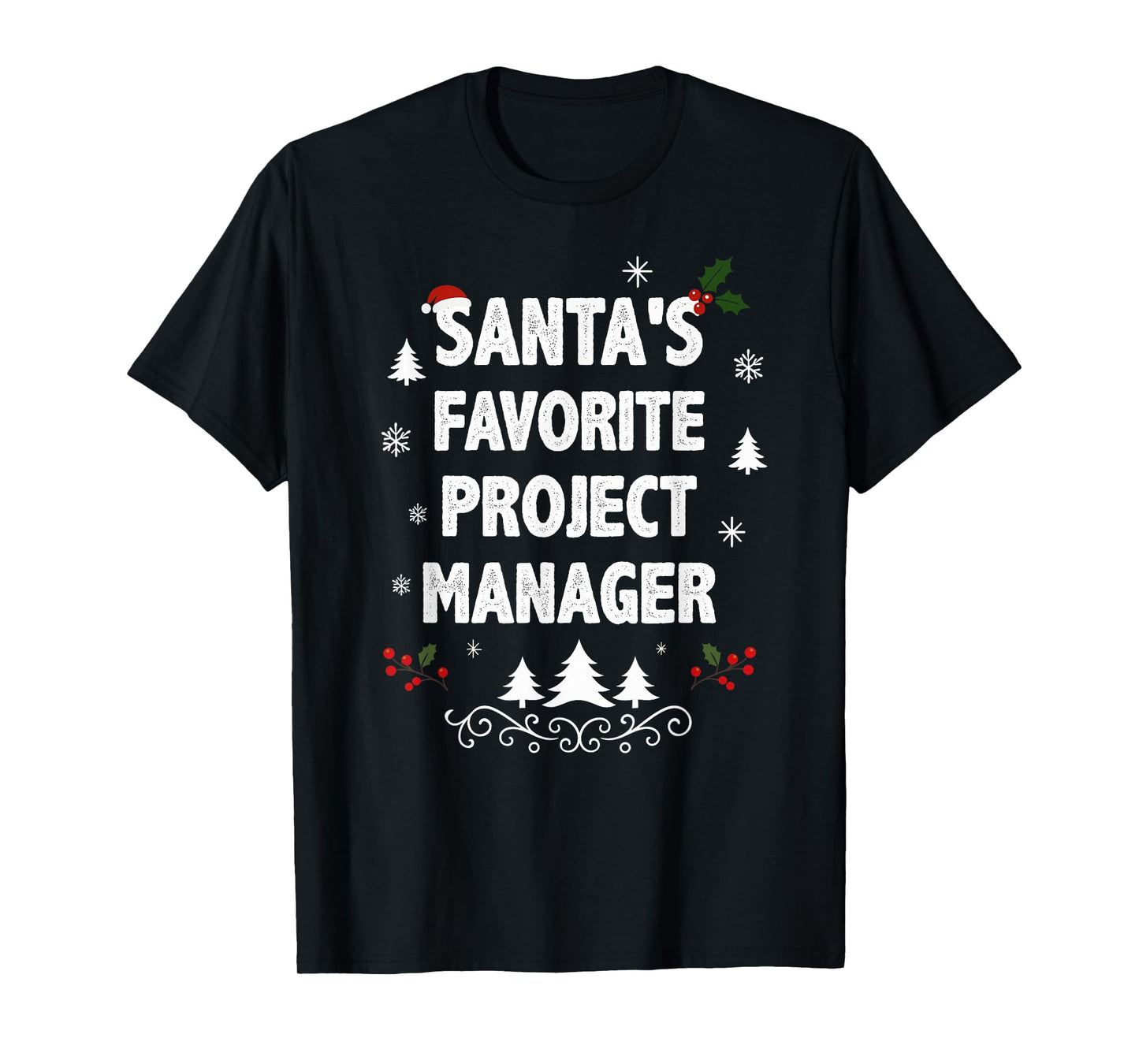 Santa's Favorite Project Manager Funny Christmas Pajamas T-Shirt