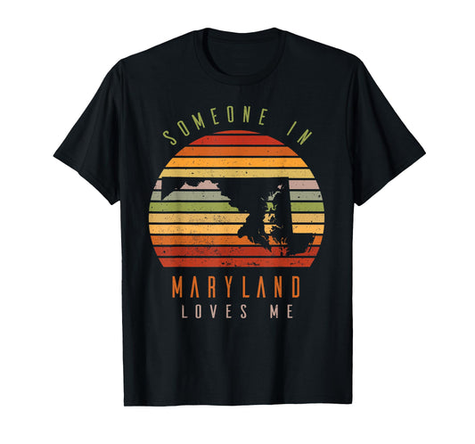 Someone In Maryland Loves Me Vintage State Retro T-Shirt