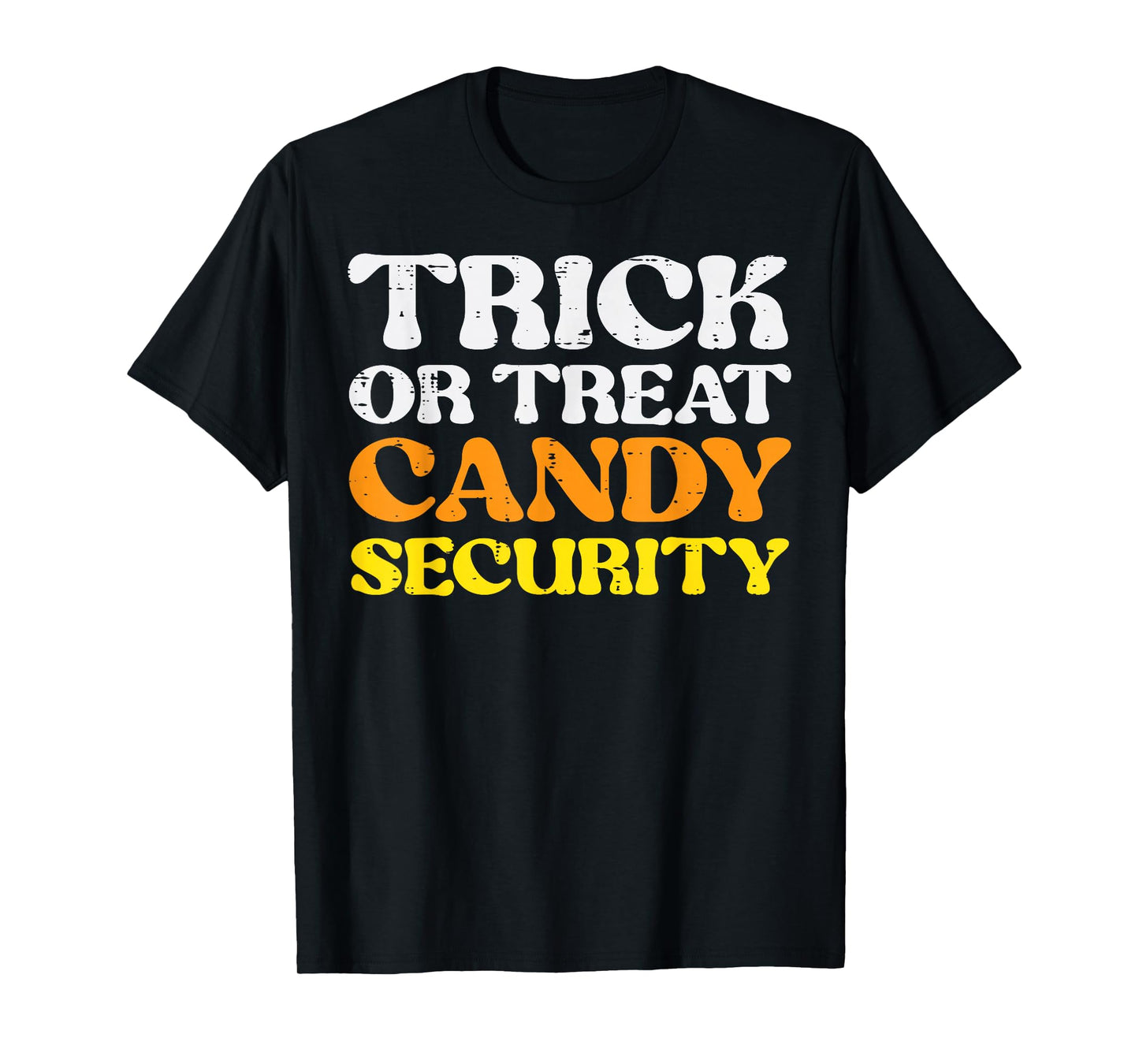 Halloween Trick Treat Candy Security Costume Men Women Kids T-Shirt