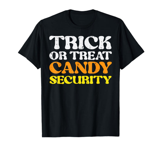 Halloween Trick Treat Candy Security Costume Men Women Kids T-Shirt