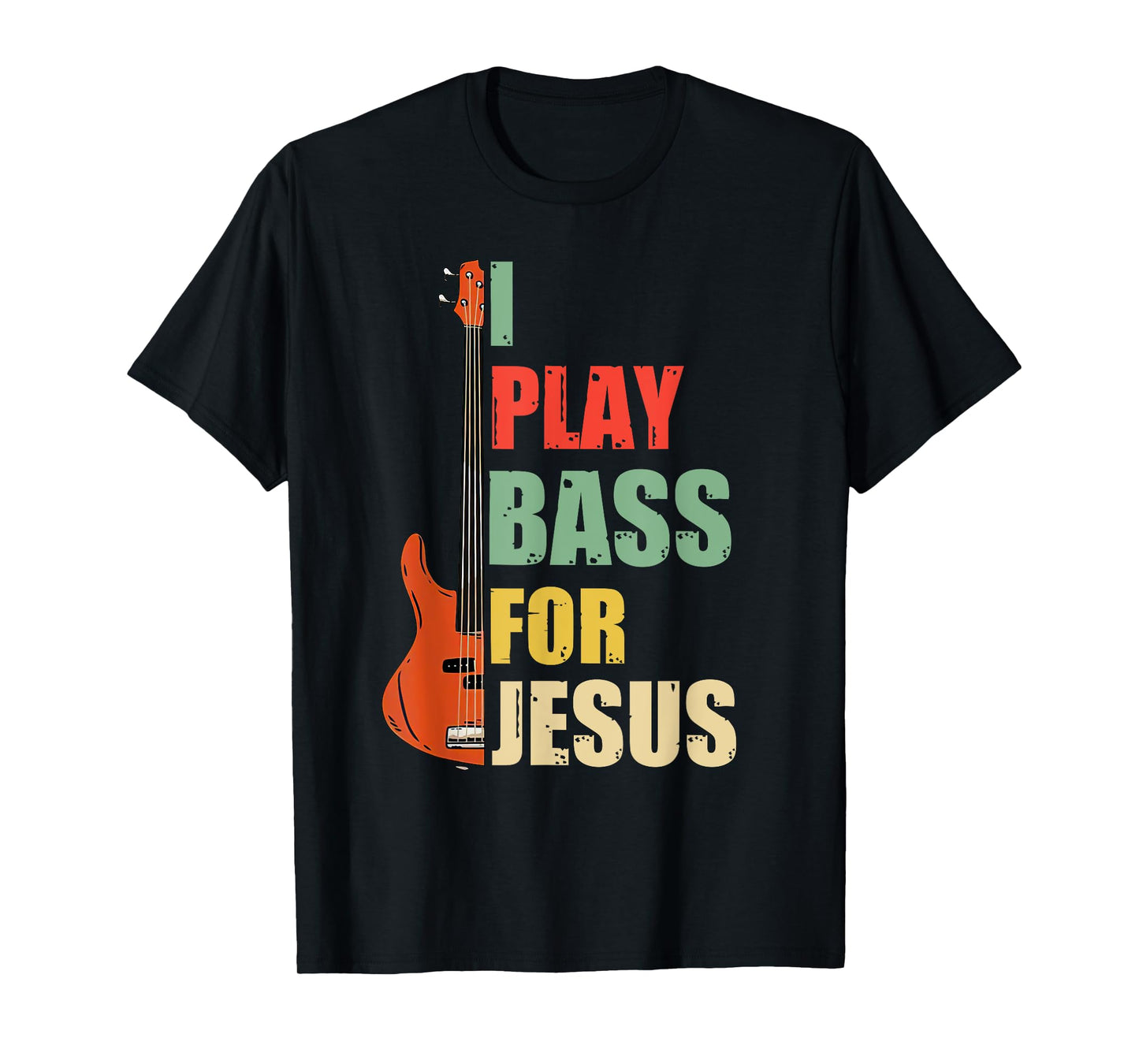 I Play Bass For Jesus T-Shirt