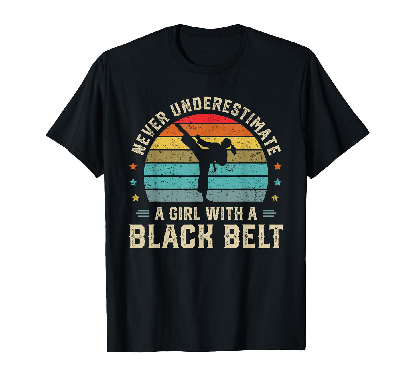 Never Underestimate Girl with a Black Belt Karate Jiu Jitsu T-Shirt