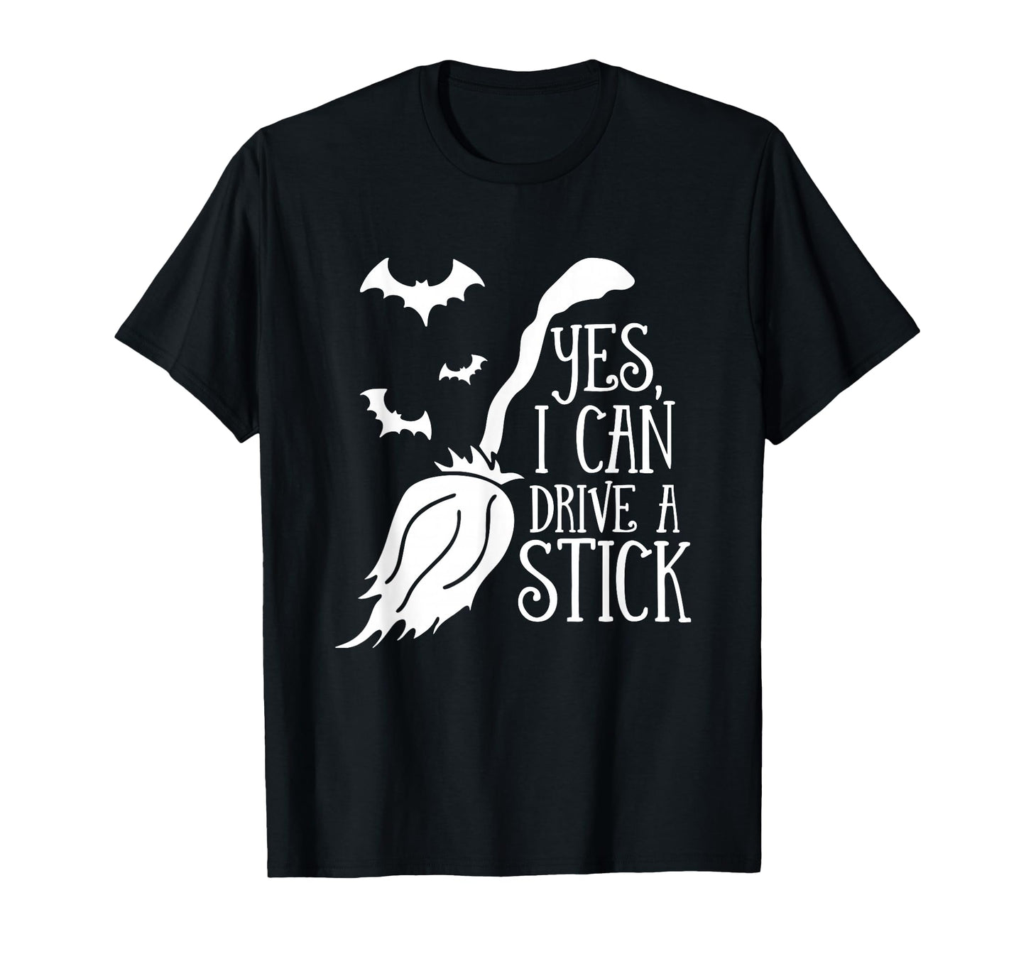 Yes I Can Drive A Stick Halloween Witch Broom Witch Spooky T-Shirt