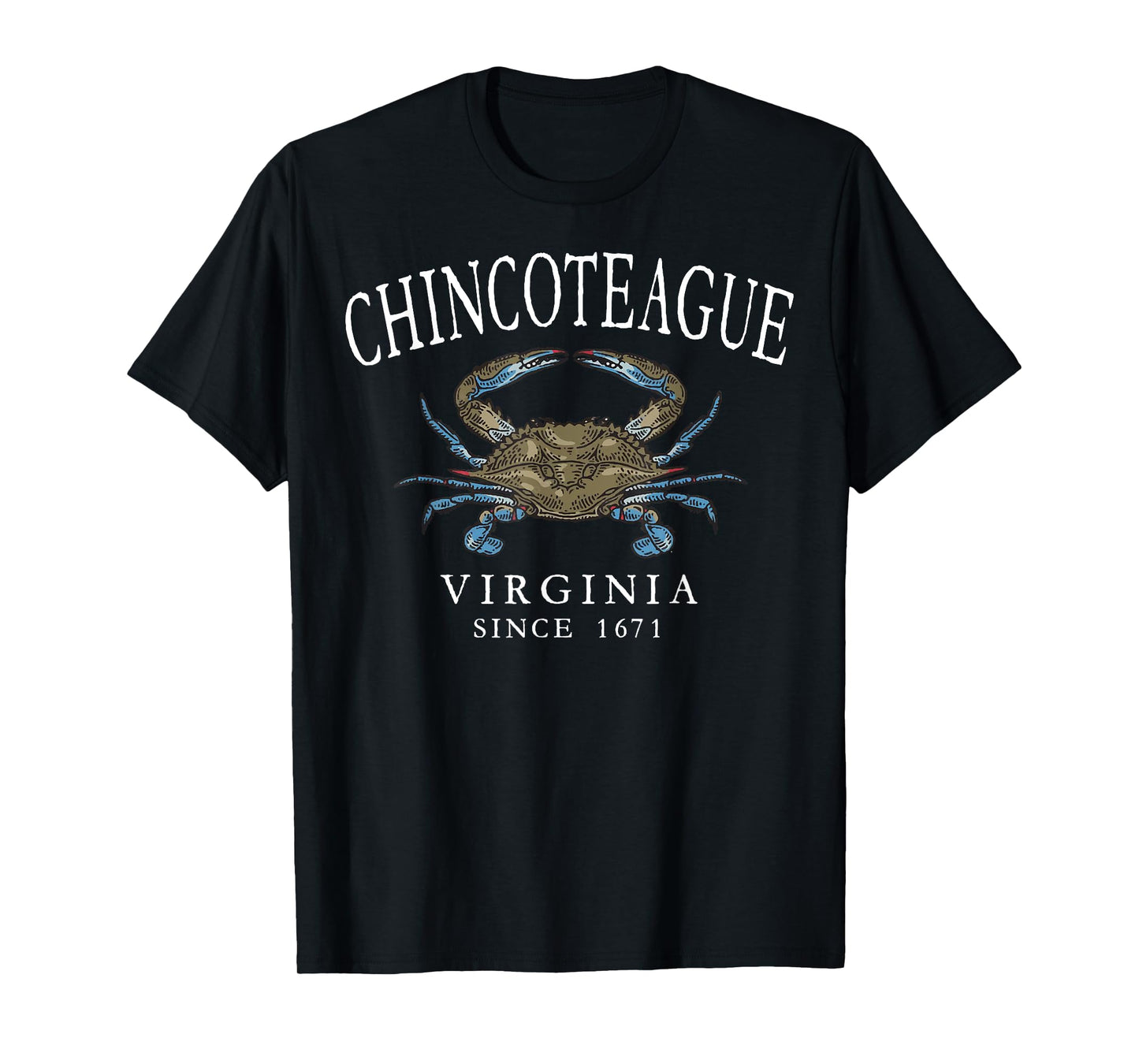Chincoteague Virginia Blue Crab Since 1671 White Letters T-Shirt