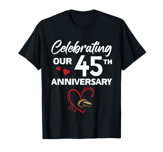 Celebrating Our 45th Wedding Anniversary 45 Year of Marriage T-Shirt