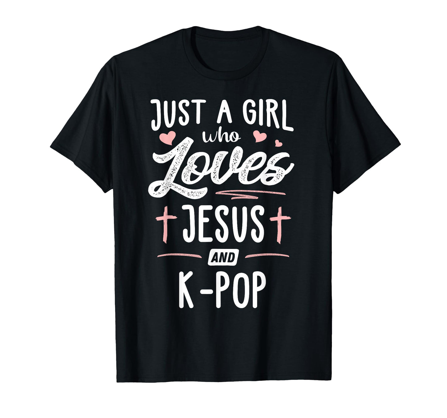 Just A Girl Who Loves Jesus And K-Pop Gift Women T-Shirt