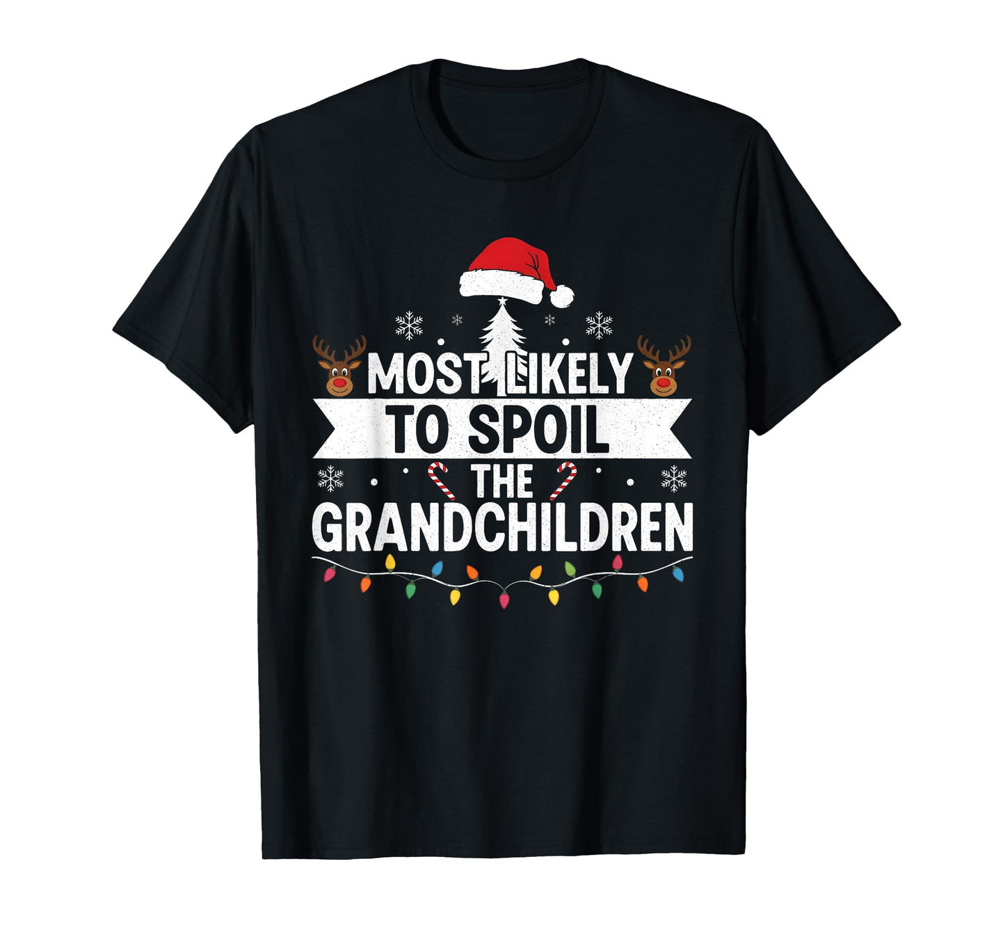 Most Likely to Spoil The Grandchildren Christmas Family Joke T-Shirt