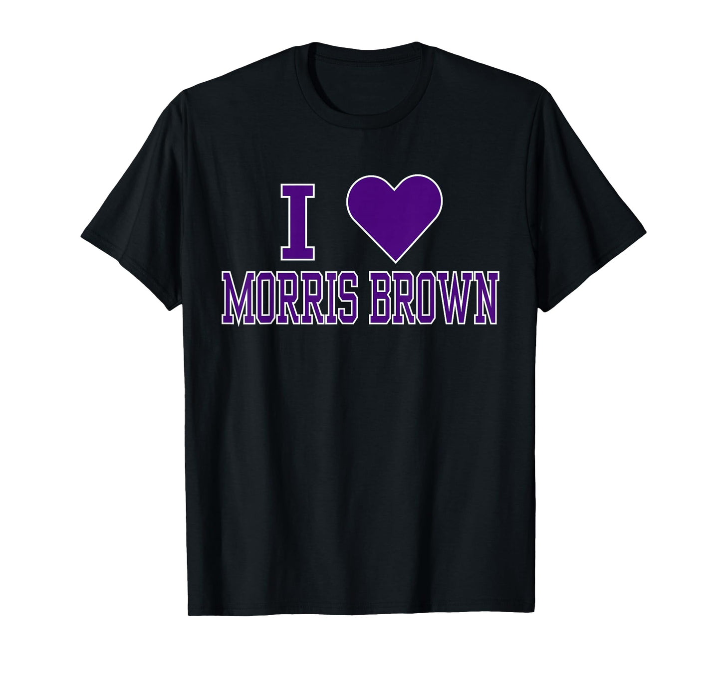 I Love Morris Brown College Apparel Sports Fan T-Shirt