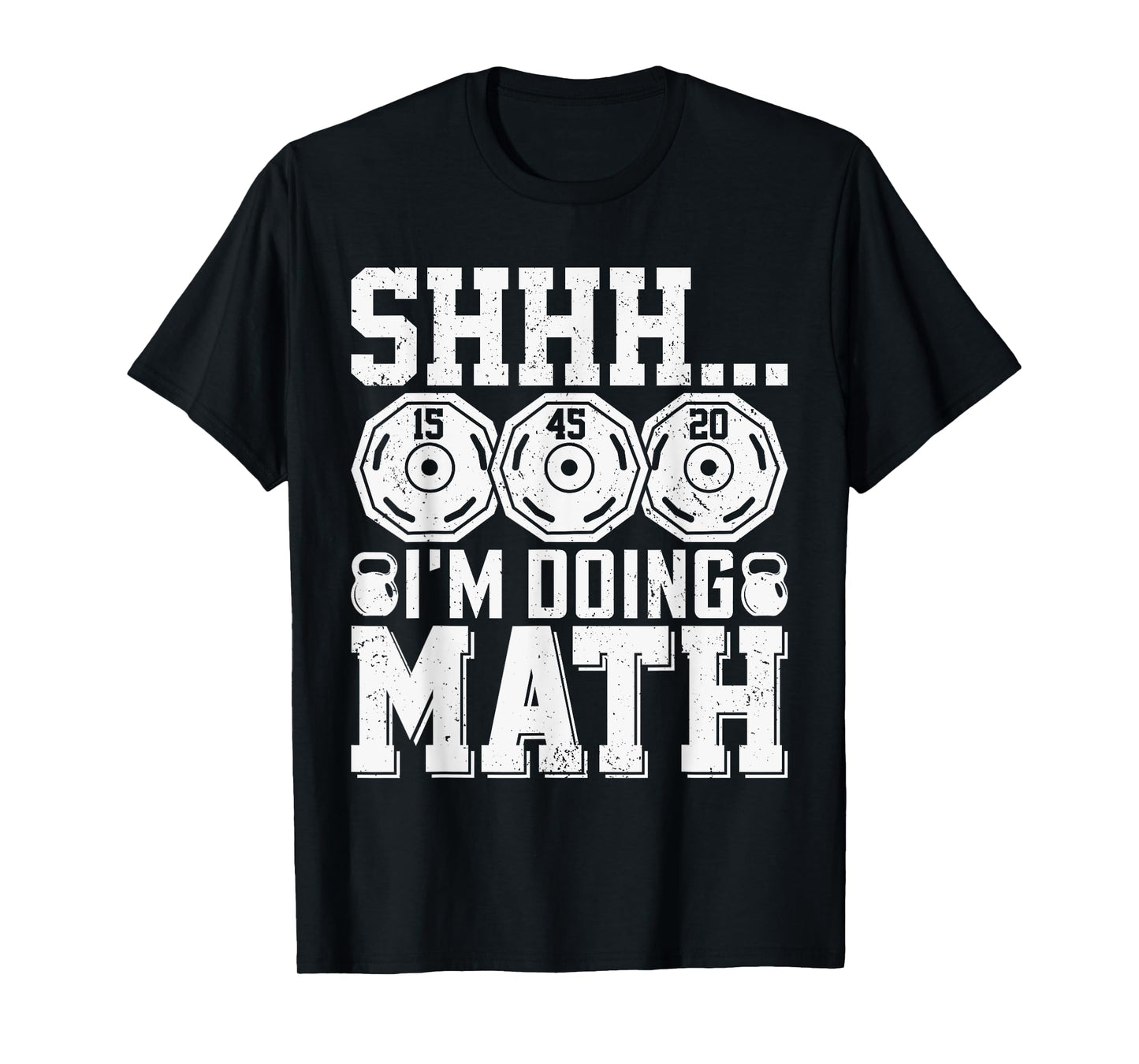 Shhh I'm Doing Math Funny Weight Lifting Workout Training T-Shirt