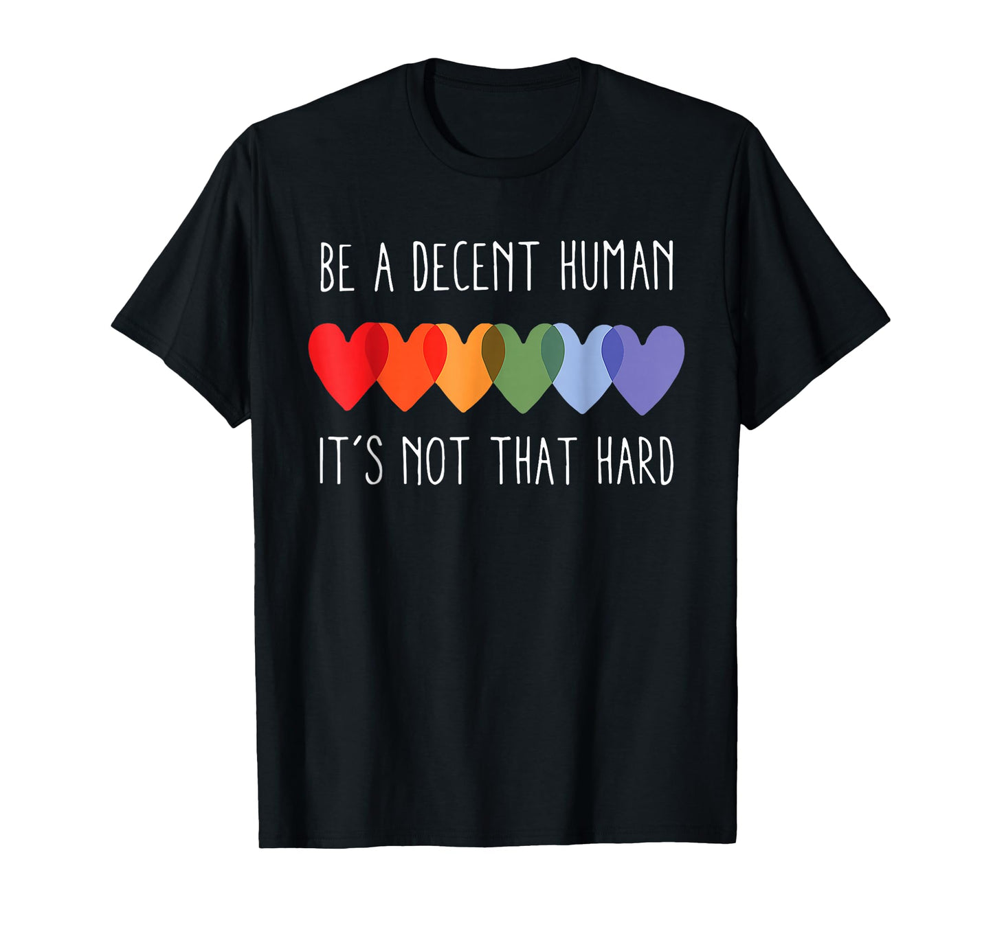 LGBT Heart Retro Be A Decent Human It's Not That Hard T-Shirt